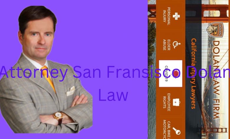 Attorney San Fransisco Dolan Law