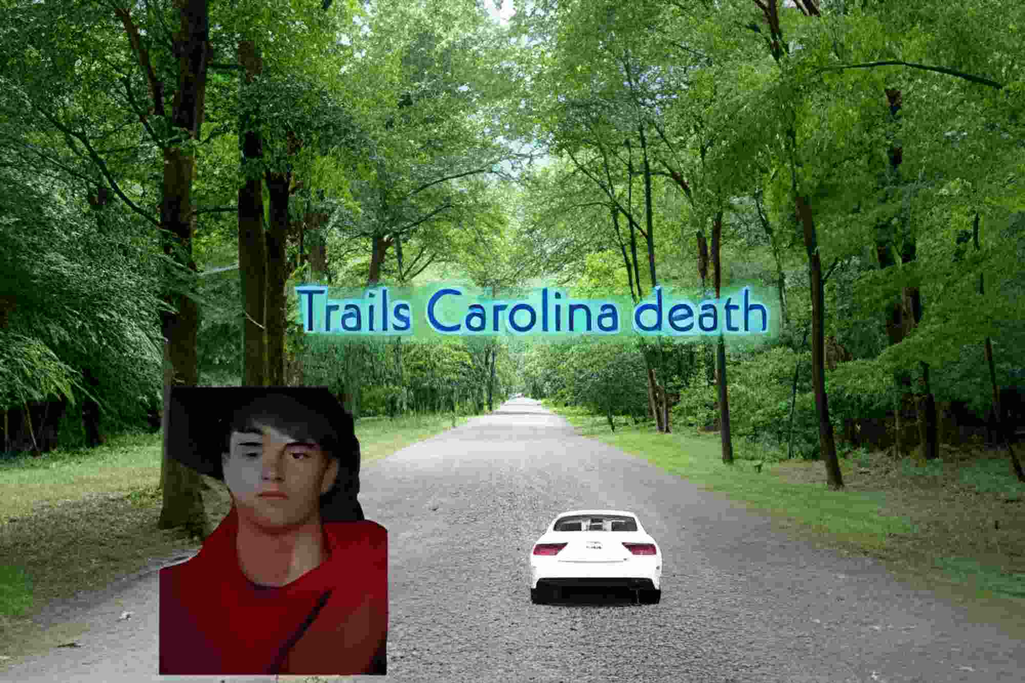 trails carolina death